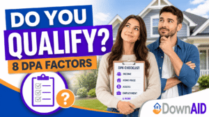Do You Qualify for Down Payment Assistance? 8 Factors That Matter